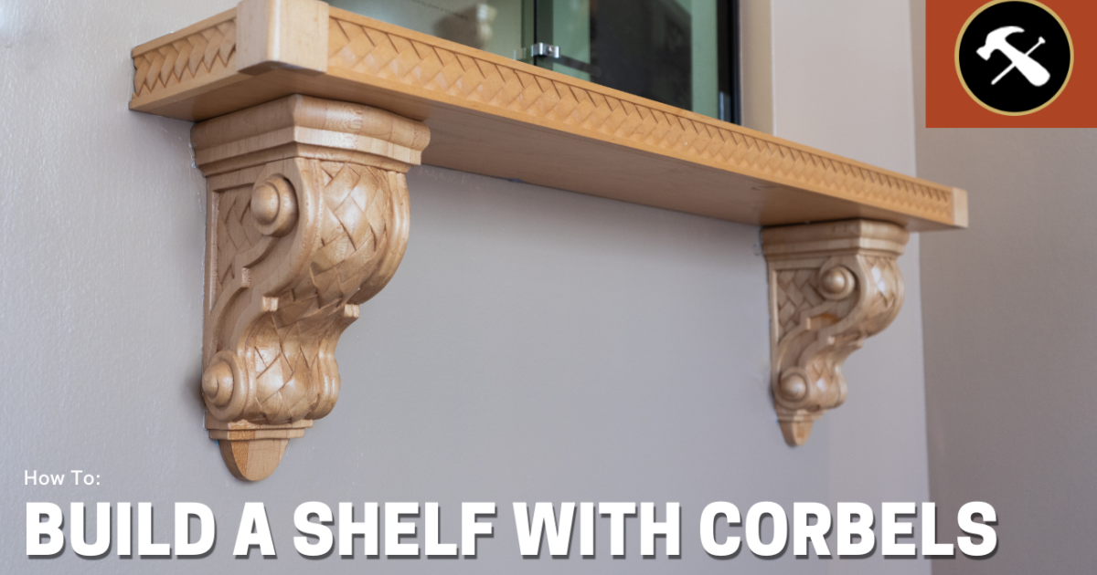 Osborne Wood | How to Build a Shelf with Corbels