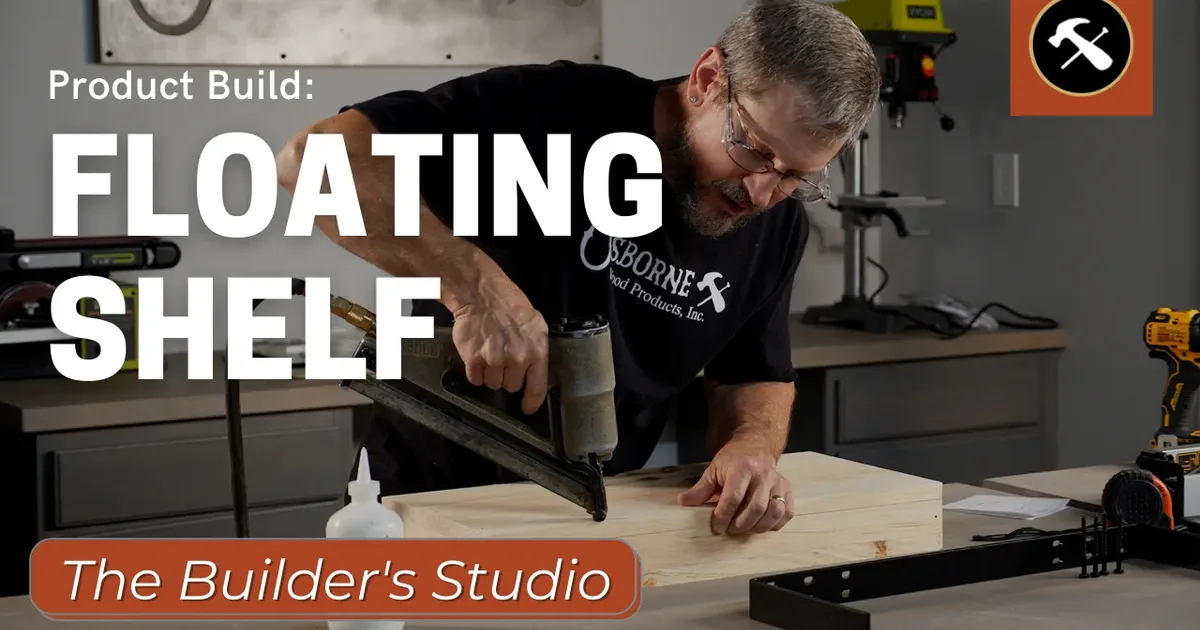 Osborne Builder's Studio: Floating Shelf Build | Osborne Wood