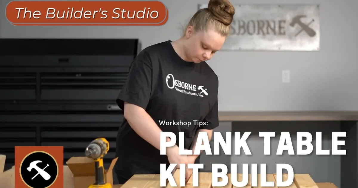 Osborne Wood | Osborne Builder's Studio: Plank Table Kit Build